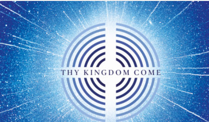 Thy Kingdom Come